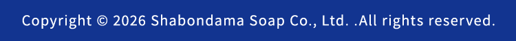 Copyright © 2026 Shabondama Soap Co., Ltd. .All rights reserved.